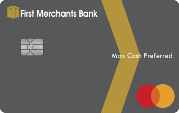 First Merchants Max Cash Preferred Mastercard card